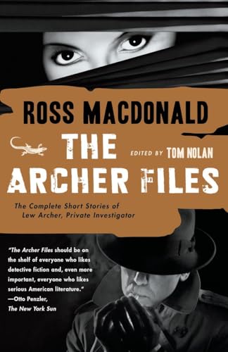 The Archer Files: The Complete Short Stories of Lew Archer, Private Investigator (Lew Archer Series, Band 17)